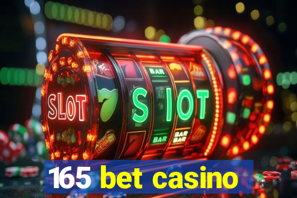 165 bet casino